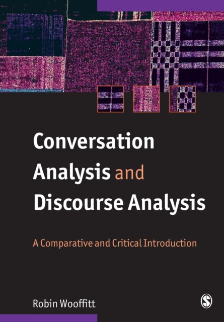 Book cover of: Conversation Analysis and Discourse Analysis. By: Robin Wooffitt