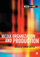 Book cover of: Media Organization and Production. By: Simon Cottle