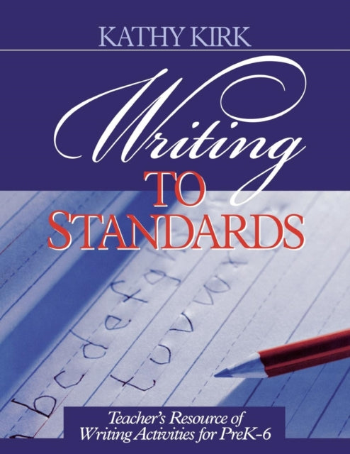Book cover of: Writing to Standards. By: Kathy Kirk