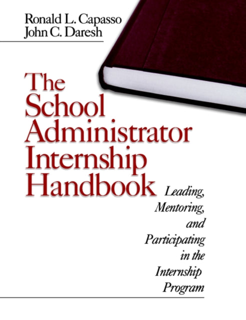Book cover of: School Administrator Internship Handbook. By: Ronald L. Capasso