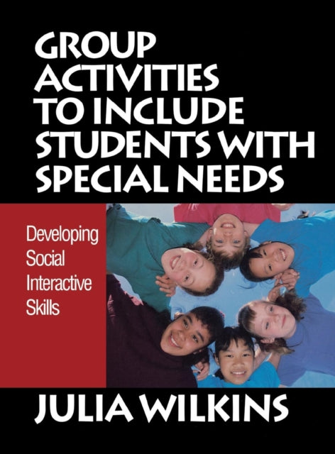 Book cover of: Group Activities to Include Students With Special Needs. By: Julia Wilkins