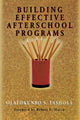 Book cover of: Building Effective Afterschool Programs. By: Olatokunbo S. Fashola