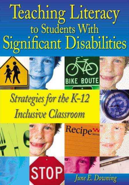 Book cover of: Teaching Literacy to Students With Significant Disabilities. By: June Downing