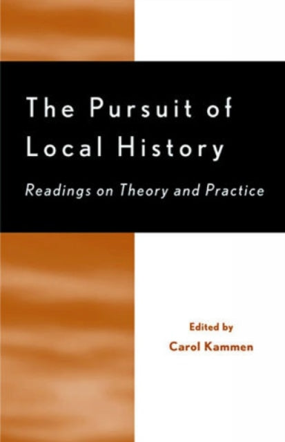 Book cover of: Pursuit of Local History. By: Carol Kammen
