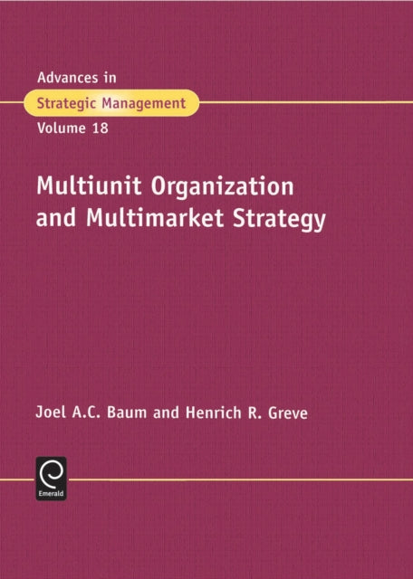 Book cover of: Multiunit Organization and Multimarket Strategy