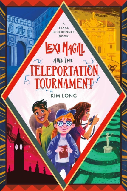 Book cover of: Lexi Magill and the Teleportation Tournament. By: Kim Long