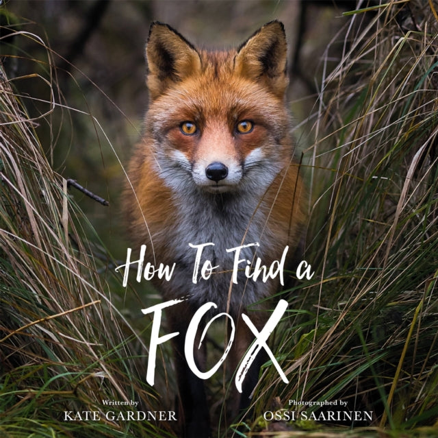 Book cover of: How to Find a Fox. By: Kate Gardner