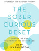 Book cover of: The Sober Curious Reset. By: Ruby Warrington