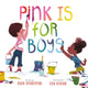 Book cover of: Pink Is for Boys