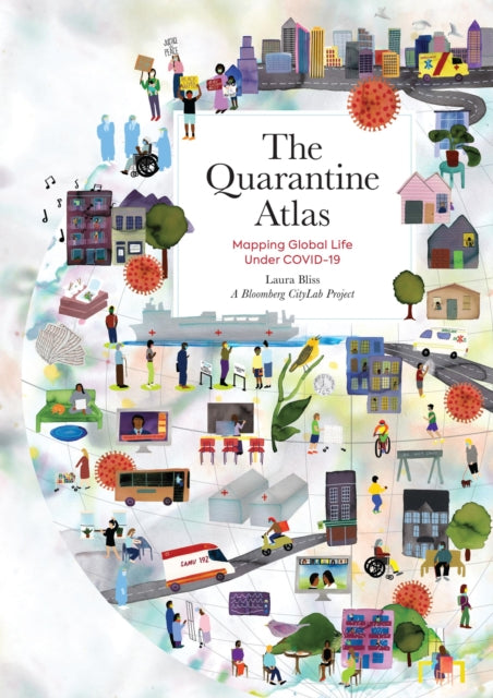 Book cover of: The Quarantine Atlas. By: Laura Bliss