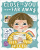Book cover of: Close to You from Far Away. By: Erica Root