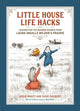 Book cover of: Little House Life Hacks. By: Angie Bailey