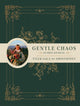 Book cover of: Gentle Chaos Guided Journal. By: Tyler Gaca