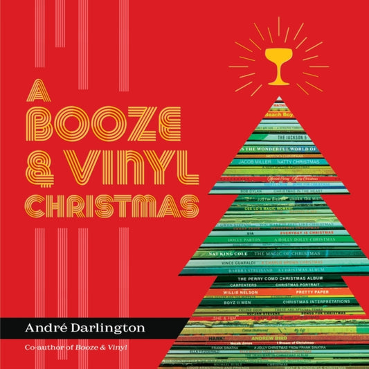 Book cover of: A Booze & Vinyl Christmas. By: André Darlington