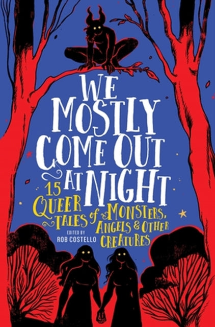 Book cover of: We Mostly Come Out at Night. By: Rob Costello