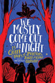 Book cover of: We Mostly Come Out at Night. By: Rob Costello