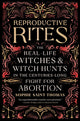 Book cover of: Reproductive Rites. By: Sophie Saint Thomas