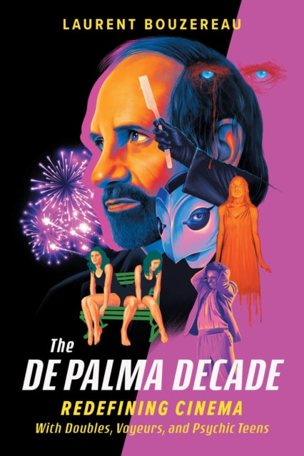 Book cover of: The De Palma Decade. By: Laurent Bouzereau