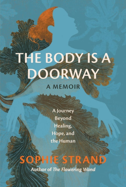 Book cover of: The Body Is a Doorway: A Memoir