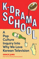 Book cover of: K-Drama School. By: Grace Jung