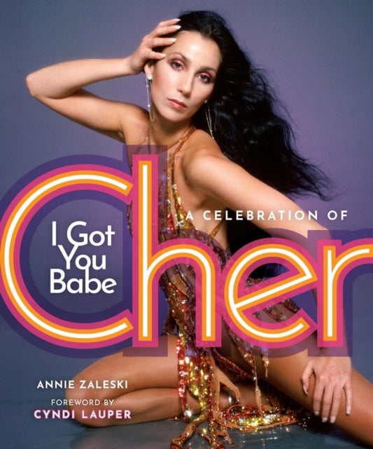 Book cover of: I Got You Babe. By: Annie Zaleski