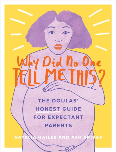 Book cover of: Why Did No One Tell Me This?. By: Natalia Hailes