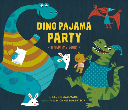 Book cover of: Dino Pajama Party. By: Laurie Wallmark
