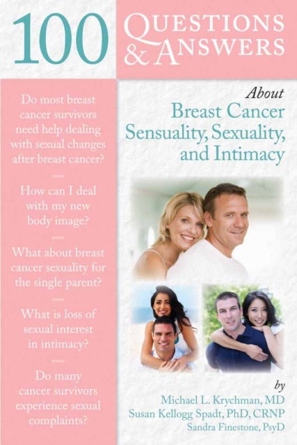 Book cover of: 100 Questions & Answers About Breast Cancer Sensuality, Sexuality and Intimacy. By: Michael L. Krychman