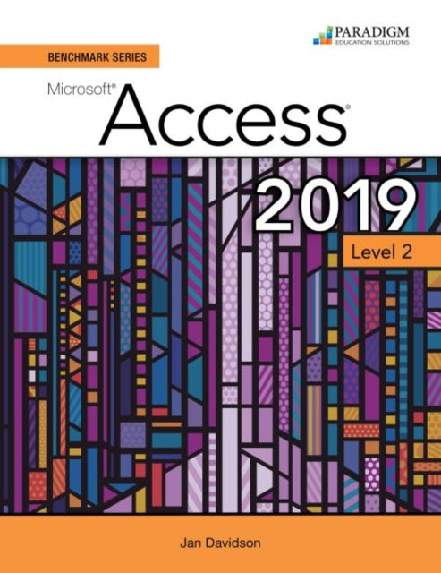 Book cover of: Benchmark Series: Microsoft Access 2019 Level 2. By: Nita Rutkosky