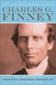 Book cover of: Autobiography of Charles G. Finney – The Life Story of America`s Greatest Evangelist––In His Own Words. By: Charles G. Finney