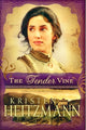 Book cover of: Tender Vine. By: Kristen Heitzmann