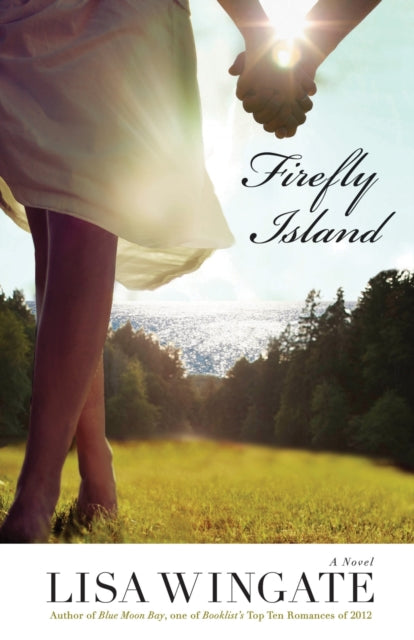Book cover of: Firefly Island – A Novel. By: Lisa Wingate