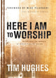 Book cover of: Here I Am to Worship. By: Tim Hughes