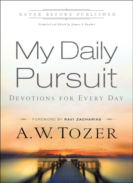 Book cover of: My Daily Pursuit – Devotions for Every Day. By: A. W. Tozer