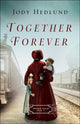 Book cover of: Together Forever. By: Denise hunter
