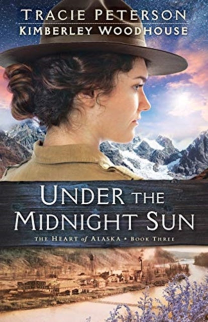 Book cover of: Under the Midnight Sun. By: Tracie Peterson