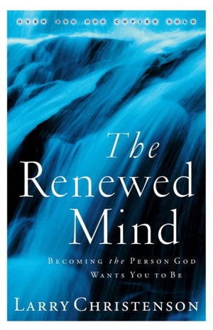 Renewed Mind – Becoming the Person God Wants You to Be