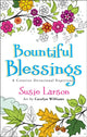 Book cover of: Bountiful Blessings – A Creative Devotional Experience. By: Susie Larson