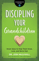 Book cover of: Discipling Your Grandchildren. By: Josh Mulvihill