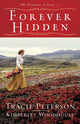 Book cover of: Forever Hidden. By: Tracie Peterson