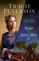 Book cover of: Under the Starry Skies. By: Tracie Peterson