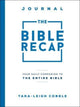 Book cover of: Bible Recap Journal – Your Daily Companion to the Entire Bible. By: Tara Leigh Cobble