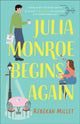 Book cover of: Julia Monroe Begins Again. By: Rebekah Millet