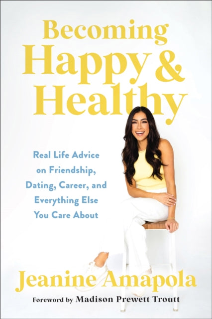 Book cover of: Becoming Happy & Healthy. By: Jeanine Amapola