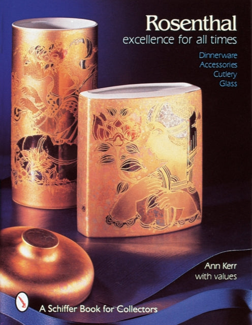 Book cover of: Rosenthal, Excellence for All Times. By: Ann Kerr