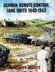 Book cover of: German Remote-Control Tank Units 1940-1943. By: Markus Jaugitz