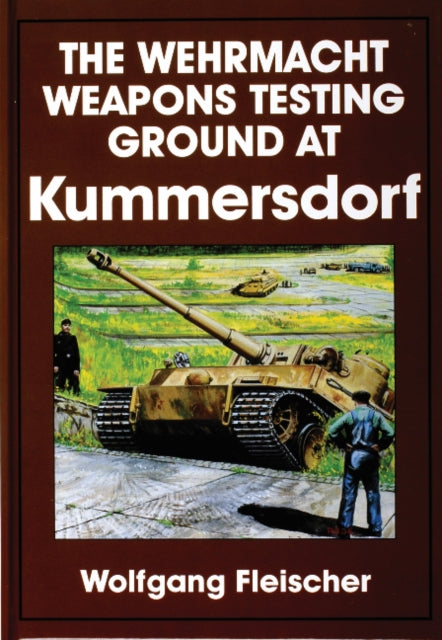 Book cover of: Wehrmacht Weapons Testing Ground at Kummersdorf
