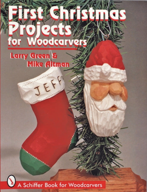 Book cover of: First Christmas Projects for Woodcarvers
