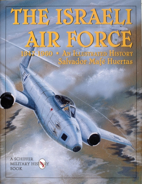 Book cover of: Israeli Air Force 1947-1960