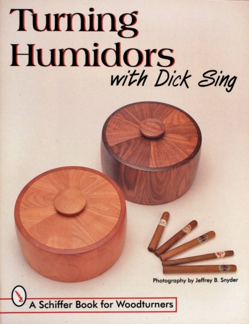 Book cover of: Turning Humidors with Dick Sing
